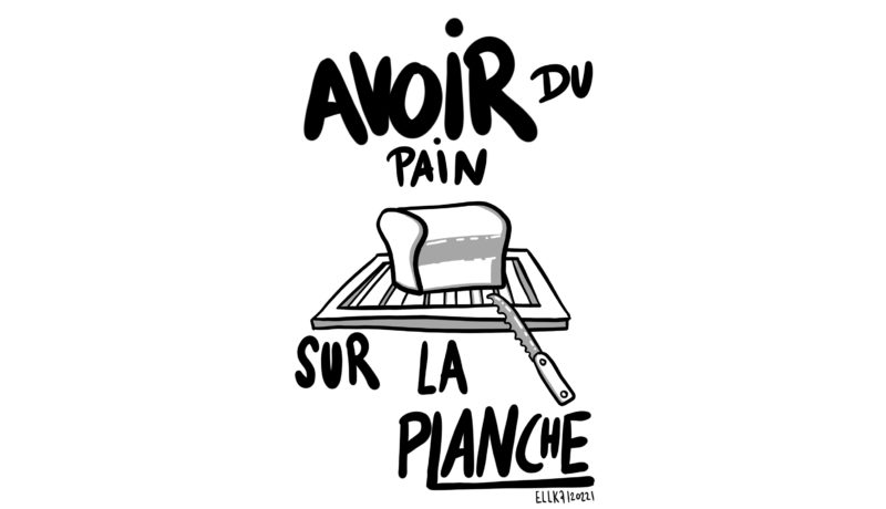 Avoir du pain sur la planche © Lio Keizer